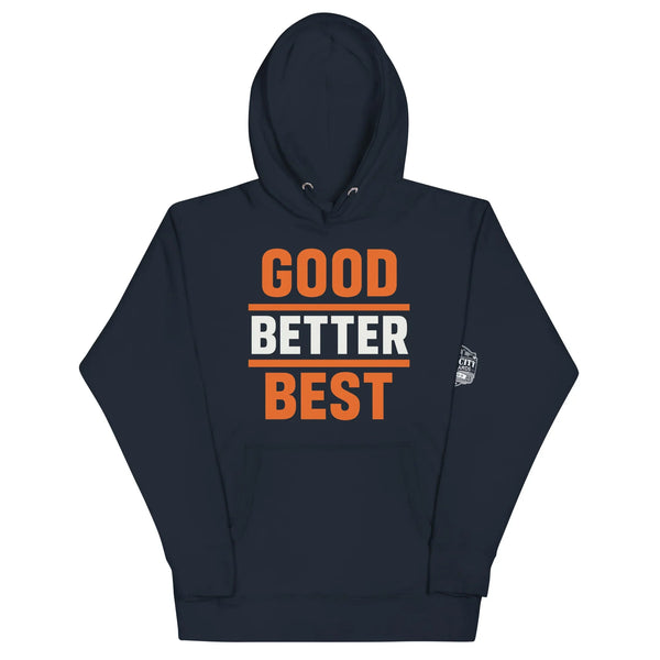 Good Better Best Motivational Hoodie
