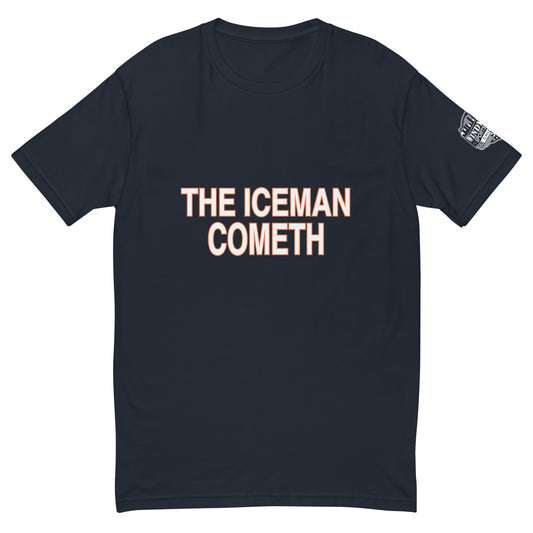The Iceman Cometh T-Shirt by Windy City Threads